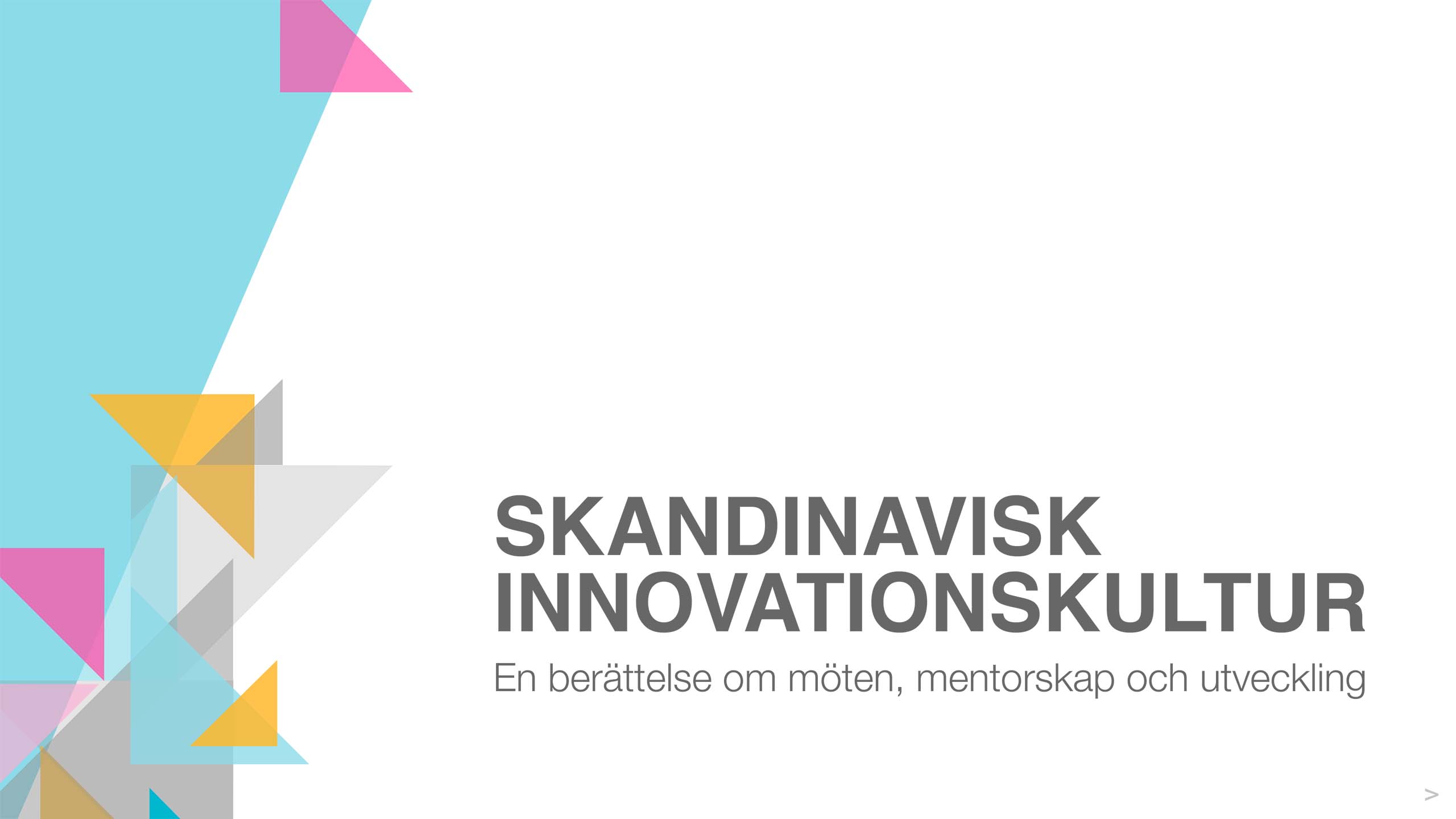 Skandinavisk innovationskultur: En berättelse om möten, mentorskap och utveckling omslagsbild.
